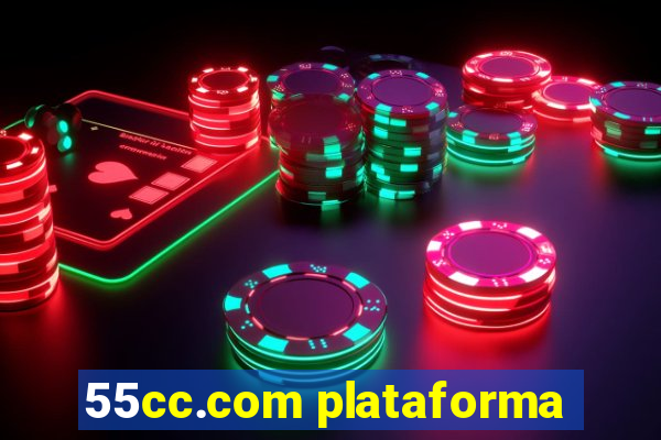 55cc.com plataforma